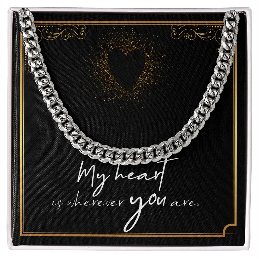 For Boyfriend My Heart Is Wherever You Are Cuban Link Chain