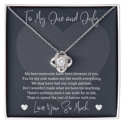 To My One and Only Spend Rest Of Forever Love Knot Necklace