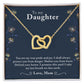 To My Daughter- You are My Pride & Joy Interlocking Hearts Necklace