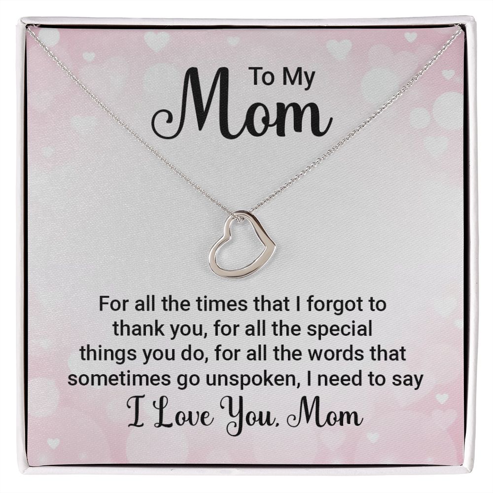 To My Mom For all the Times Delicate Heart Necklace