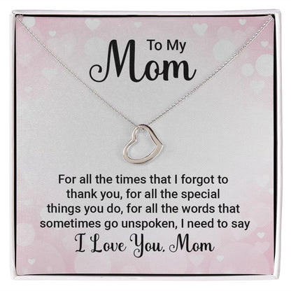 To My Mom For all the Times Delicate Heart Necklace
