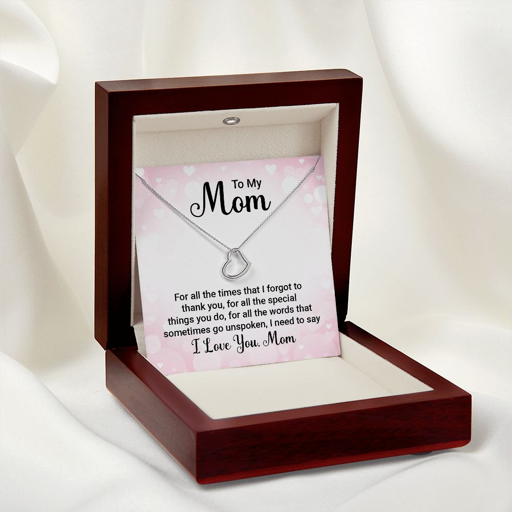 To My Mom For all the Times Delicate Heart Necklace