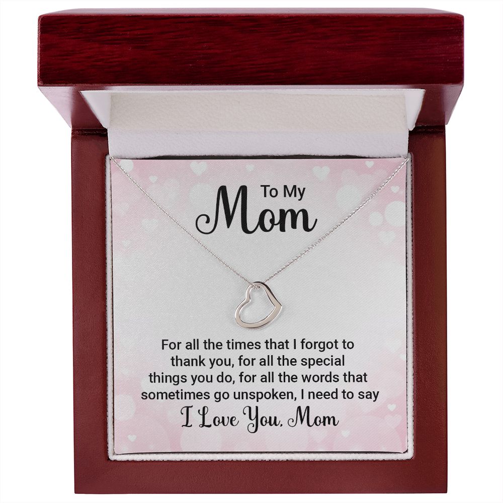 To My Mom For all the Times Delicate Heart Necklace