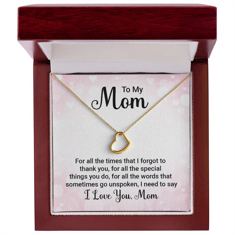 To My Mom For all the Times Delicate Heart Necklace